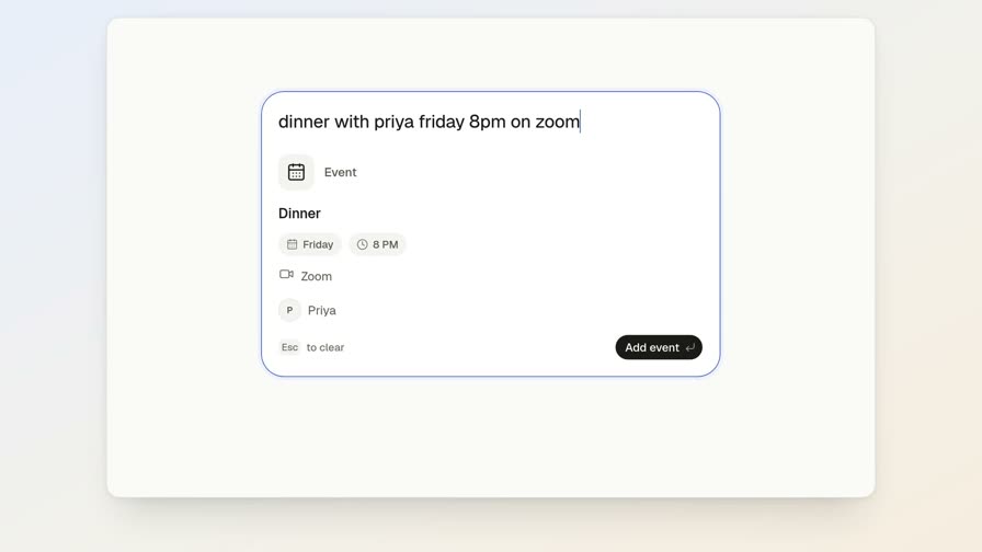 A text box reading dinner with priya friday 8pm on zoom has become an event card with Friday and 8 PM chips, a Zoom row, a Priya avatar and an Add event button.